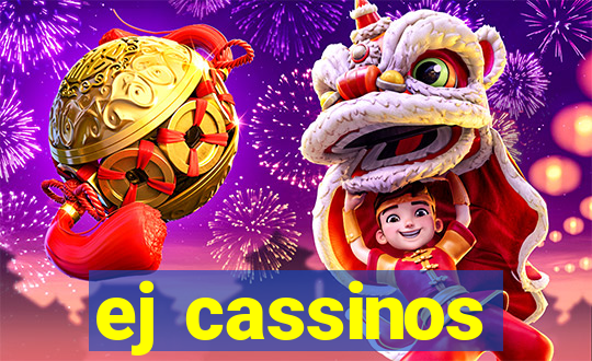 ej cassinos